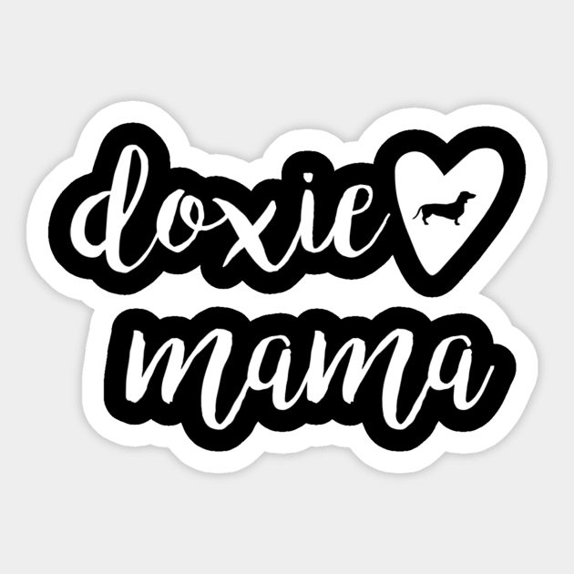 Doxie Mama For Dachshund Lover Sticker by Xamgi